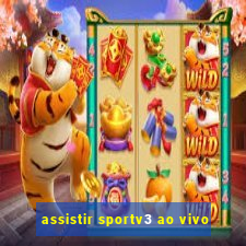 assistir sportv3 ao vivo